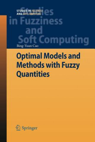 Buch Optimal Models and Methods with Fuzzy Quantities Bing-Yuan Cao