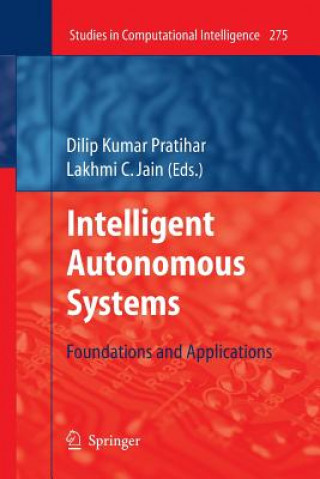 Kniha Intelligent Autonomous Systems Dilip Kumar Pratihar