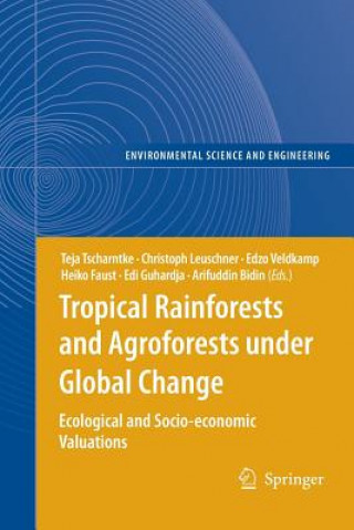 Kniha Tropical Rainforests and Agroforests under Global Change Teja Tscharntke