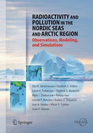 Könyv Radioactivity and Pollution in the Nordic Seas and Arctic Olaf M. Johannessen