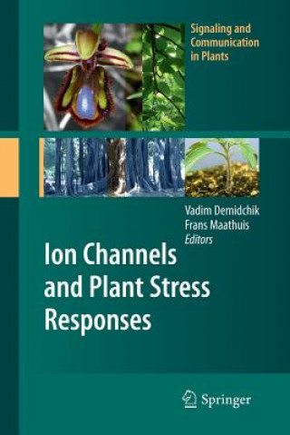 Kniha Ion Channels and Plant Stress Responses Vadim Demidchik