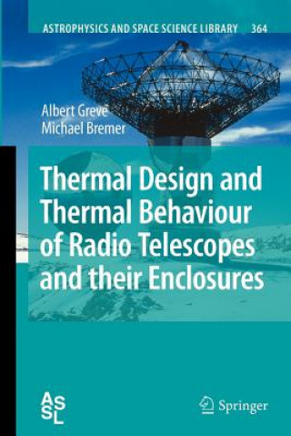 Книга Thermal Design and Thermal Behaviour of Radio Telescopes and their Enclosures Albert Greve