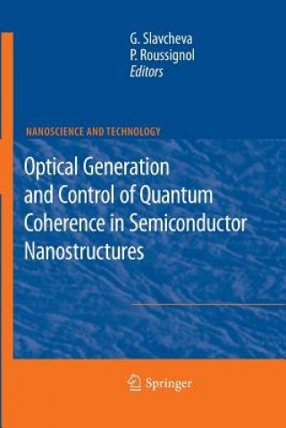 Βιβλίο Optical Generation and Control of Quantum Coherence in Semiconductor Nanostructures Gabriela Slavcheva