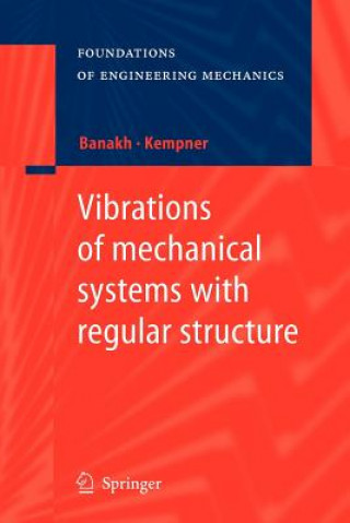 Carte Vibrations of mechanical systems with regular structure Ludmilla Banakh
