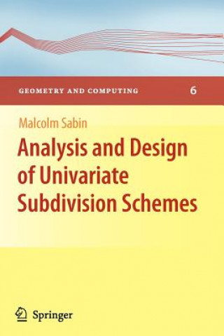 Könyv Analysis and Design of Univariate Subdivision Schemes Malcolm Sabin