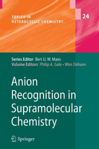Carte Anion Recognition in Supramolecular Chemistry Philip A. Gale
