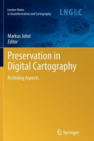 Carte Preservation in Digital Cartography Markus Jobst