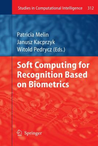 Βιβλίο Soft Computing for Recognition based on Biometrics Patricia Melin