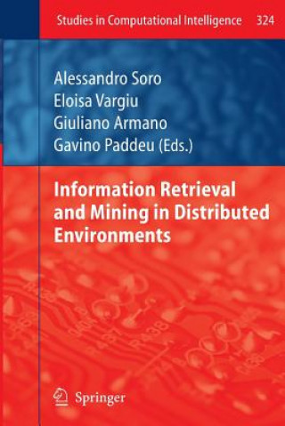 Könyv Information Retrieval and Mining in Distributed Environments Alessandro Soro