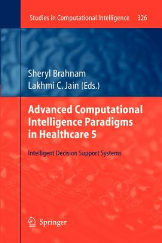 Knjiga Advanced Computational Intelligence Paradigms in Healthcare. Vol.5 Sheryl Brahnam