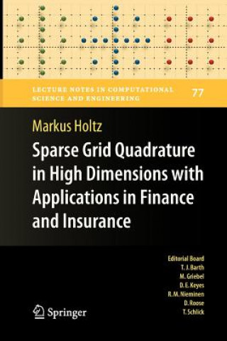 Książka Sparse Grid Quadrature in High Dimensions with Applications in Finance and Insurance Markus Holtz