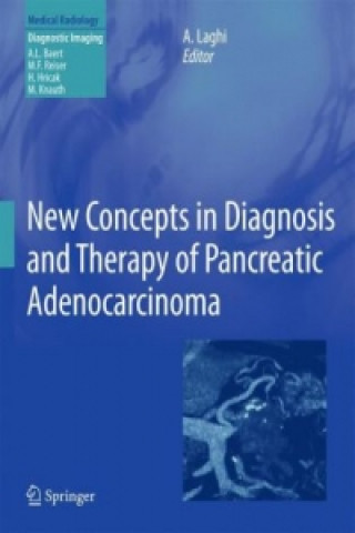 Book New Concepts in Diagnosis and Therapy of Pancreatic Adenocarcinoma Andrea Laghi