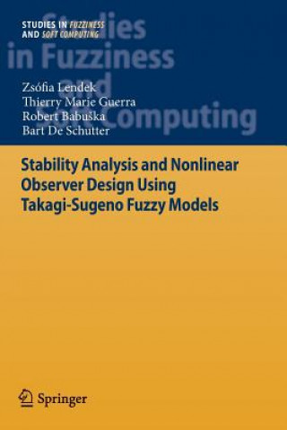 Knjiga Stability Analysis and Nonlinear Observer Design using Takagi-Sugeno Fuzzy Models Zsófia Lendek