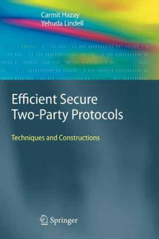 Könyv Efficient Secure Two-Party Protocols Carmit Hazay