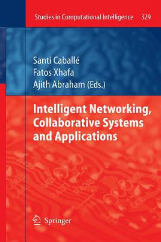 Kniha Intelligent Networking, Collaborative Systems and Applications Santi Caballé