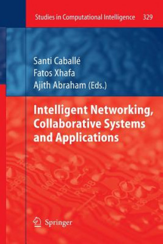 Knjiga Intelligent Networking, Collaborative Systems and Applications Santi Caballé