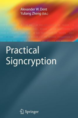 Kniha Practical Signcryption Alexander W. Dent