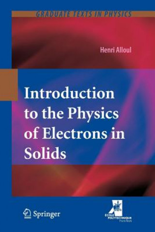 Carte Introduction to the Physics of Electrons in Solids Henri Alloul