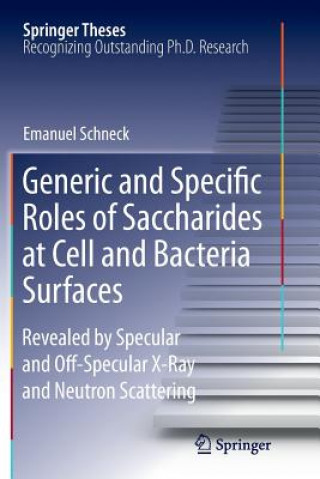 Kniha Generic and Specific Roles of Saccharides at Cell and Bacteria Surfaces Emanuel Schneck