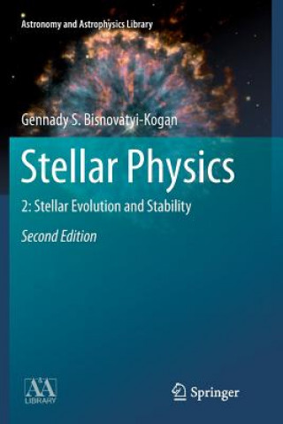Carte Stellar Physics Gennady S. Bisnovatyi-Kogan