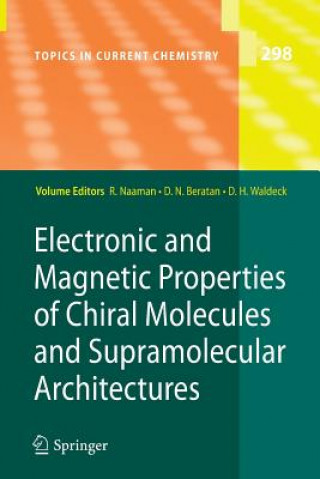 Carte Electronic and Magnetic Properties of Chiral Molecules and Supramolecular Architectures Ron Naaman