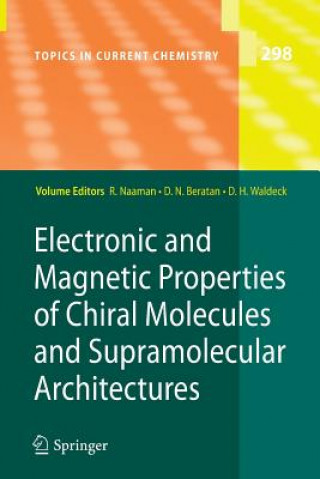 Kniha Electronic and Magnetic Properties of Chiral Molecules and Supramolecular Architectures Ron Naaman