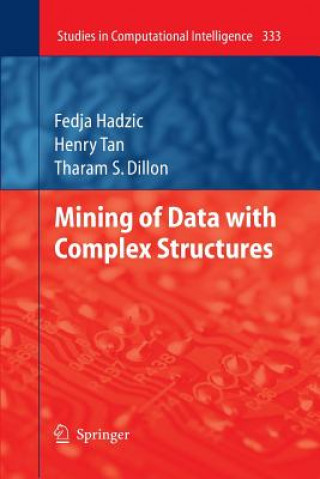 Kniha Mining of Data with Complex Structures Fedja Hadzic