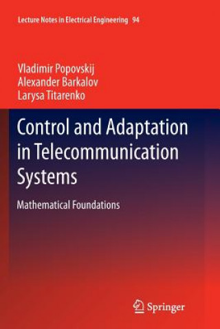 Książka Control and Adaptation in Telecommunication Systems Vladimir Popovskij