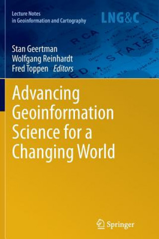 Kniha Advancing Geoinformation Science for a Changing World Stan Geertman