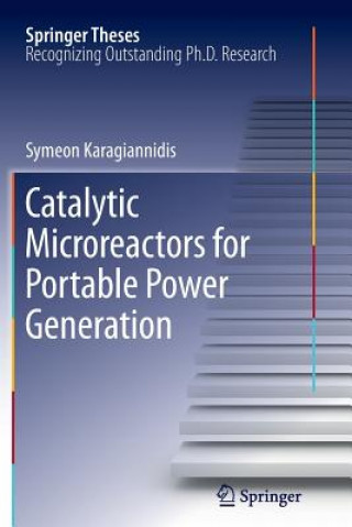 Kniha Catalytic Microreactors for Portable Power Generation Symeon Karagiannidis