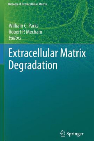 Carte Extracellular Matrix Degradation William C. Parks