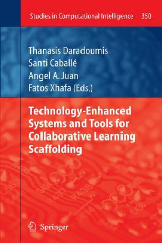 Kniha Technology-Enhanced Systems and Tools for Collaborative Learning Scaffolding Thanasis Daradoumis