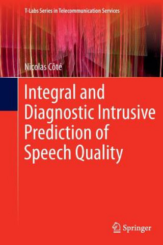 Książka Integral and Diagnostic Intrusive Prediction of Speech Quality Nicolas Côté