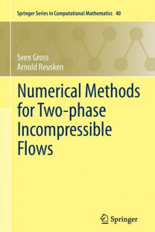 Kniha Numerical Methods for Two-phase Incompressible Flows Sven Gross