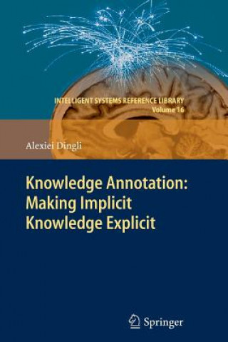 Buch Knowledge Annotation: Making Implicit Knowledge Explicit Alexiei Dingli