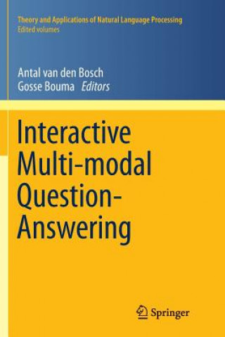 Book Interactive Multi-modal Question-Answering Antal van den Bosch