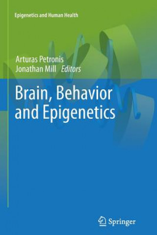 Carte Brain, Behavior and Epigenetics Arturas Petronis