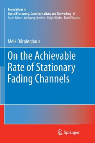 Könyv On the Achievable Rate of Stationary Fading Channels Meik Dörpinghaus