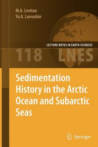 Książka Sedimentation History in the Arctic Ocean and Subarctic Seas for the Last 130 kyr M. A. Levitan