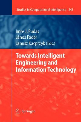 Książka Towards Intelligent Engineering and Information Technology Imre J. Rudas