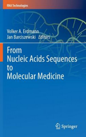 Kniha From Nucleic Acids Sequences to Molecular Medicine Volker A. Erdmann