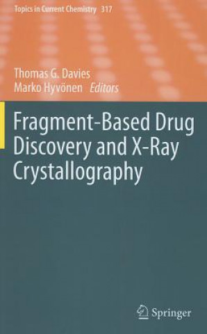 Kniha Fragment-Based Drug Discovery and X-Ray Crystallography Thomas G. Davies