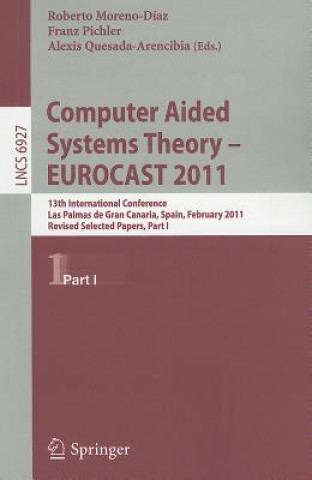 Könyv Computer Aided Systems Theory -- EUROCAST 2011 Roberto Moreno Díaz