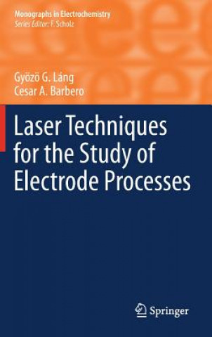 Книга Laser Techniques for the Study of Electrode Processes Gyözö G. Láng