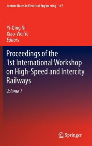 Kniha Proceedings of the 1st International Workshop on High-Speed and Intercity Railways Yi-Qing Ni
