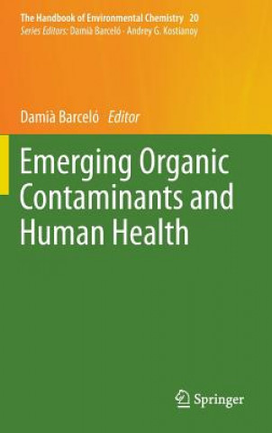 Book Emerging Organic Contaminants and Human Health Dami