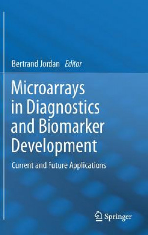 Carte Microarrays in Diagnostics and Biomarker Development Bertrand Jordan