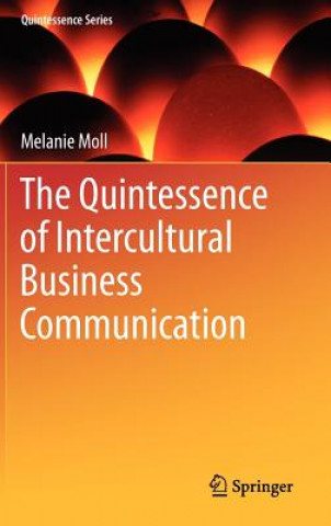 Kniha Quintessence of Intercultural Business Communication Melanie Moll