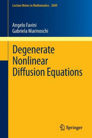 Kniha Degenerate Nonlinear Diffusion Equations Angelo Favini