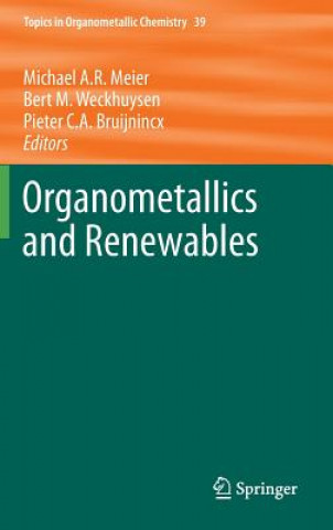 Knjiga Organometallics and Renewables Michael Meier